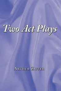 Arthur Ziffer Two Act Plays 