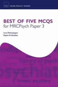 Lena Palaniyappan, Rajeev Krishnadas Best of Five MCQs for MRCPsych Paper 3 (Oxford Specialty Training: Revision Texts) 
