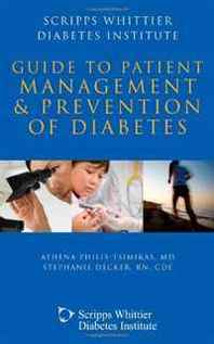 Athena Philis-Tsimikas, Stephanie Decker Scripps Whittier Diabetes Institute Guide to Patient Management and Prevention 