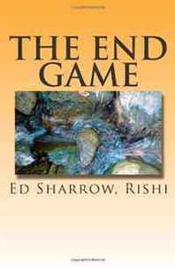 Ed Sharrow The End Game: Concentration for Enlightenment (Volume 1) 
