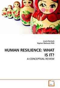 Lisete Barlach, Sigmar Malvezzi Human Resilience: What IS IT?: A Conceptual Review 