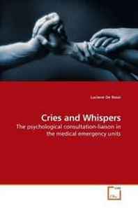 Luciane De Rossi Cries and Whispers: The psychological consultation-liaison in the medical emergency units 