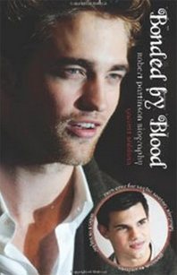 Garrett Baldwin Bonded by Blood: Robert Pattinson and Taylor Lautner 
