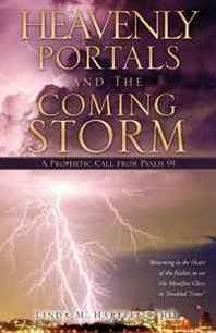 Linda M. Hartzell ThD. Heavenly Portals and The Coming Storm 