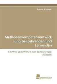 Andreas Schubiger Methodenkompetenzentwicklung bei Lehrenden und Lernenden (German and German Edition) 