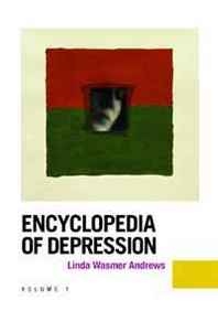 Linda Wasmer Andrews Encyclopedia of Depression [2 volumes] 