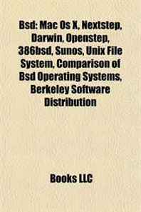 Bsd: Mac Os X, Nextstep, Darwin, Openstep, 386bsd, Sunos, Unix File System, Comparison of Bsd Operating Systems, Berkeley Software Distribution 