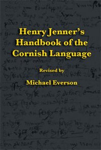 Henry Jenner Henry Jenner's Handbook of the Cornish Language 