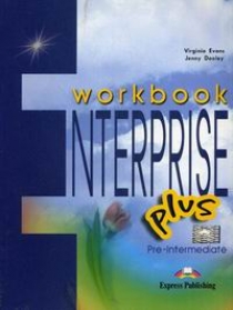Virginia Evans, Jenny Dooley Enterprise Plus. Workbook. Pre-Intermediate.   
