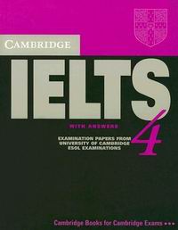 Cambridge ESOL Cambridge IELTS 4 Student's Book with answers 