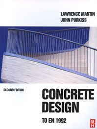 Lawrence Martin, John Purkiss Concrete Design to EN 1992 