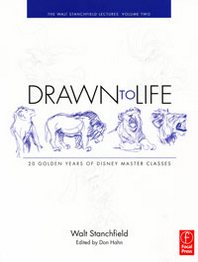 Walt Stanchfield Drawn to Life: 20 Golden Years of Disney Master Classes: Volume 2: The Walt Stanchfield Lectures 