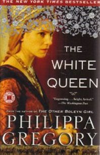 Philippa Gregory The White Queen: A Novel 