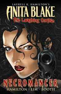Laurell K. Hamilton, Ron Lim, Jessica Ruffner Anita Blake, Vampire Hunter: The Laughing Corpse Book 2 - Necromancer TPB (Anita Blake, Vampire Hunter (Marvel Paper)) 