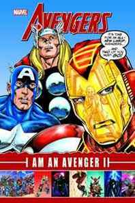 Brian Michael Bendis, Dan Slott, Kurt Busiek, Rob Liefeld, Jim Valentino, Mike Deodato Jr., Chap Yae Avengers: I Am An Avenger, Vol. 2 