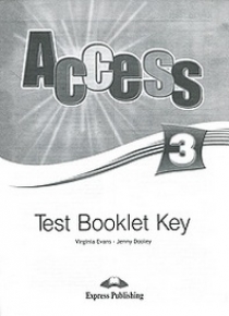 Virginia Evans, Jenny Dooley Access 3. Test Booklet Key 