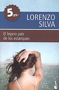 Lorenzo Silva El lejano pais de los estanques 