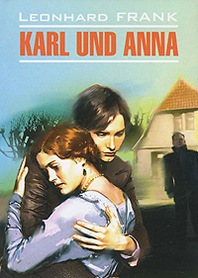 Leonhard Frank Karl und Anna 