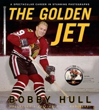 Bobby Hull The Golden Jet 