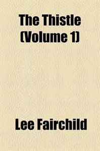 Lee Fairchild The Thistle (Volume 1) 