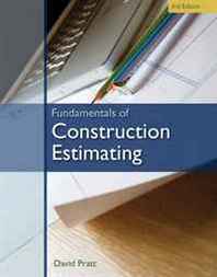 David Pratt Fundamentals of Construction Estimating 