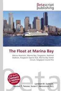 Lambert M. Surhone, Miriam T. Timpledon, Susan F. Marseken The Float at Marina Bay 