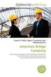 Frederic P. Miller, Agnes F. Vandome, John McBrewster American Bridge Company 