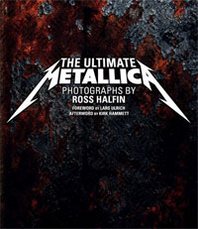 Ross Halfin The Ultimate Metallica 