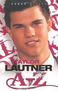 Sarah Oliver Taylor Lautner A-Z 