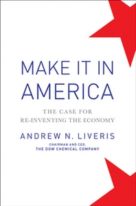 Andrew Liveris Make It In America 