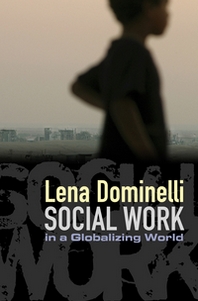 Lena Dominelli Social Work in a Globalizing World 