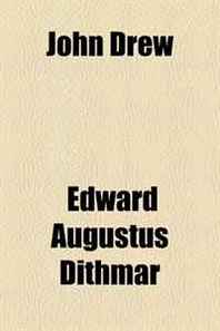 Edward Augustus Dithmar John Drew 