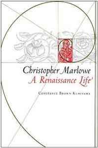 Kuriyama, Constance Brown Christopher Marlowe: A Renaissance Life 