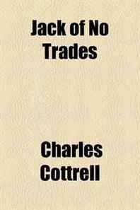 Charles Cottrell Jack of No Trades 