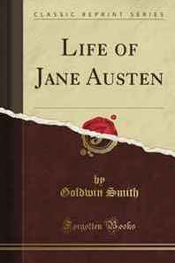 Goldwin Smith Life of Jane Austen 