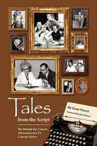 Gene Perret Tales from the Script - The Behind-the-Camera Adventures of a TV Comedy Writer 