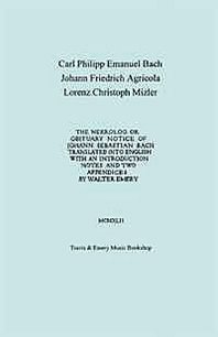 Carl Philipp Emanuel Bach, Johann Friedrich Agricola, Walter Emery Nekrolog or Obituary Notice of Johann Sebastian Bach: Translated with an Introduction, Notes and Two Appendices by Walter Emery 