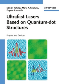 Eugene A. Avrutin Ultrafast Lasers Based on Quantum-dot Structures 