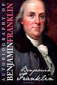 Benjamin Franklin Autobiography of Benjamin Franklin 
