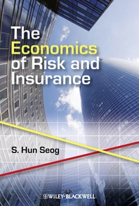 S. Hun Seog The Economics of Risk and Insurance 
