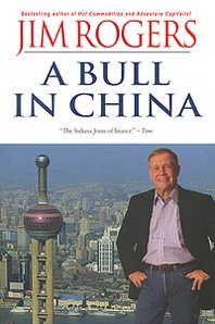 Jim Rogers A Bull in China 
