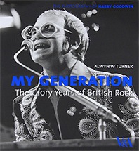 Alwyn W. Turner My Generation: The Glory Years of British Rock 