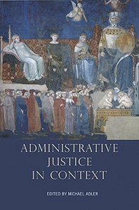 Edited by Michael Adler Administrative Justice in Context 