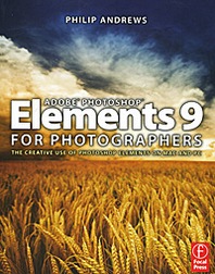Philip Andrews Adobe Photoshop Elements 9 for Photographers 