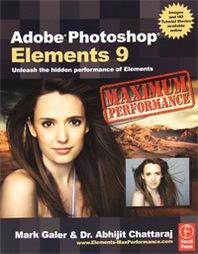 Mark Galer, Abhijit Chattaraj Adobe Photoshop Elements 9: Maximum Performance 