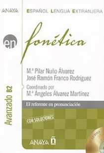 M. Pilar Nuno Alvarez, Jose Ramon Franco Rodriguez Fonetica. Nivel avanzado B2 con Soluciones + CD audio 