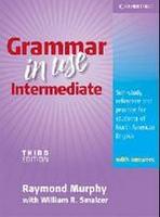 Raymond Murphy, with William R. Smalzer Grammar in Use Intermediate Third Edition Student's Book with answers 