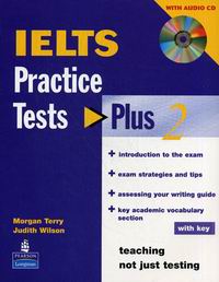 Judith Wilson / Morgan Terry IELTS Practice Tests Plus 2 With Key and CD Pack 