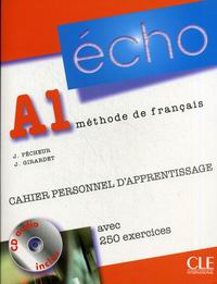 Jacky Girardet, Jacques Pecheur Echo A1 - Cahier personnel d'apprentissage + CD-Audio + Corriges 