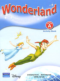 Cristiana B., Anne W., Sandy Z. Wonderland: Junior A: Activity Book 